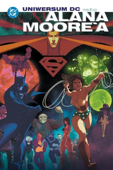 DC Deluxe Uniwersum DC wed�ug Alana Moore',a - Alan Moore