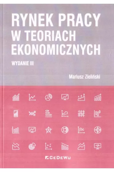 Rynek pracy w teoriach ekonomicznych - Mariusz Zieli�ski