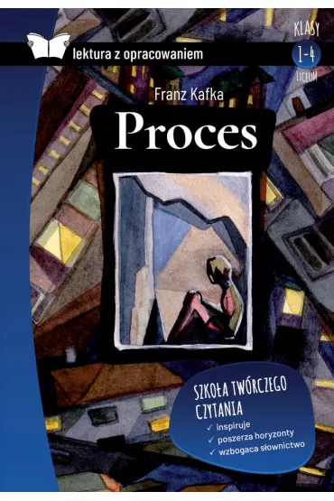 Proces. Lektura z opracowaniem - Franz Kafka