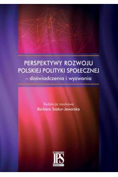 eBook Perspektywy rozwoju polskiej polityki spoecznej - dowiadczenia i wyzwania pdf