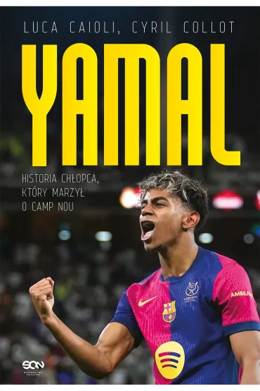 eBook Lamine Yamal. Historia ch�opca, kt�ry marzy� o Camp Nou mobi epub - Luca Caioli, Cyril Collot