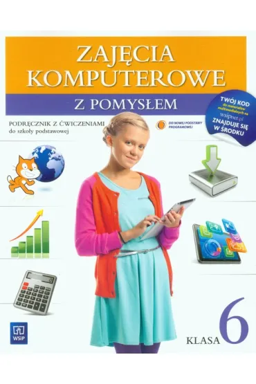 Informatyka SP KL 6. Podr�cznik z �wiczeniami. Zaj�cia komputerowe. Z pomys�em (2014) - Anna Wysocka