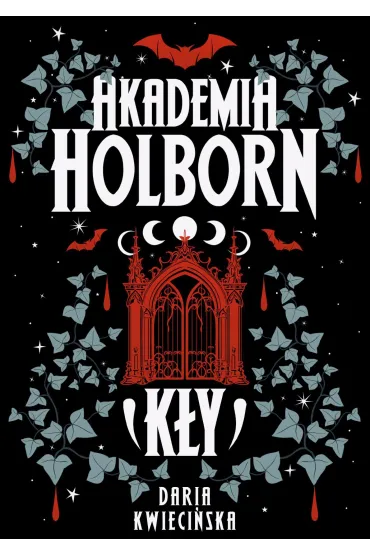 Akademia Holborn. K�y - Daria  Kwieci�ska