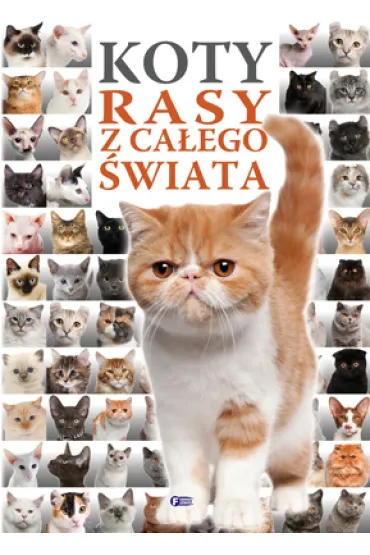 Koty. Rasy z ca�ego �wiata