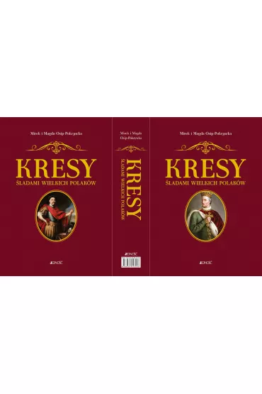 Kresy. �ladami wielkich Polak�w. Tom 1 i 2. Komplet w etui - Magda Osip-Pokrywka, Mirek Osip-Pokrywka