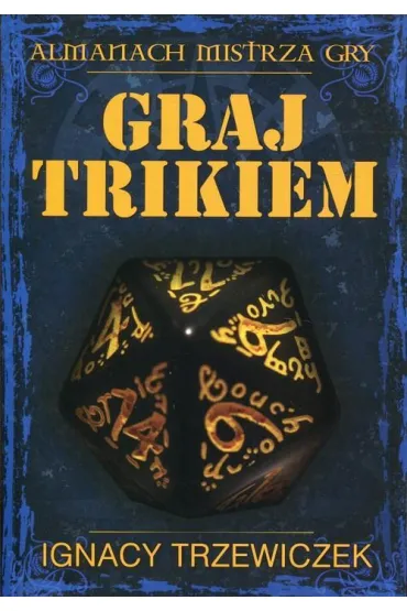 Graj Trikiem - Ignacy Trzewiczek
