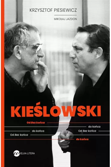 eBook KIE�LOWSKI. Od Bez ko�ca do ko�ca mobi epub - Krzysztof Piesiewicz, Miko�aj Jazdon