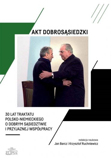 Akt dobrosąsiedzki - 30 lat Traktatu polsko-niem.