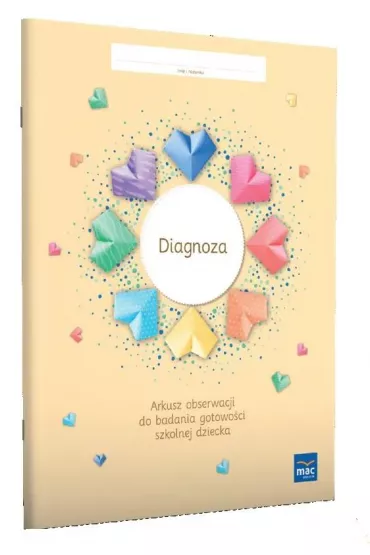 Diagnoza. Arkusz obserwacji do badania gotowo�ci szkolnej dziecka - Anna Stalmach-Tkacz, Joanna Wosianek, Karina Mucha
