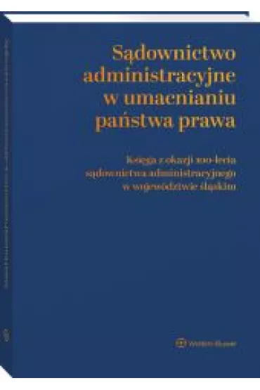 S�downictwo administracyjne w umacnianiu pa�stwa prawa