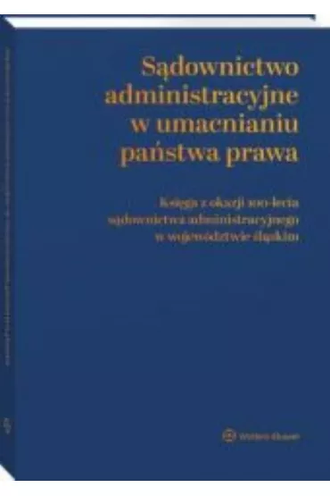 S�downictwo administracyjne w umacnianiu pa�stwa prawa