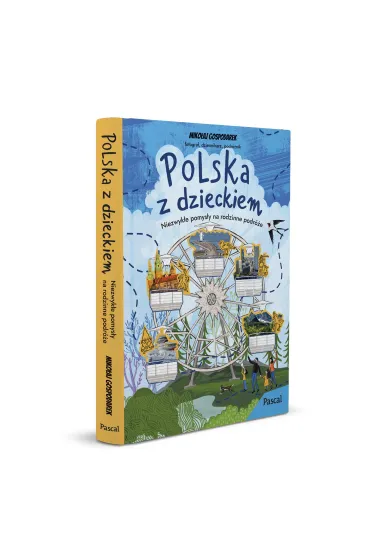 Polska z dzieckiem. Niezwyk�e pomys�y na rodzinne podr�e - Miko�aj Gospodarek