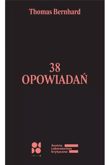 38 opowiada� - Thomas Bernhard