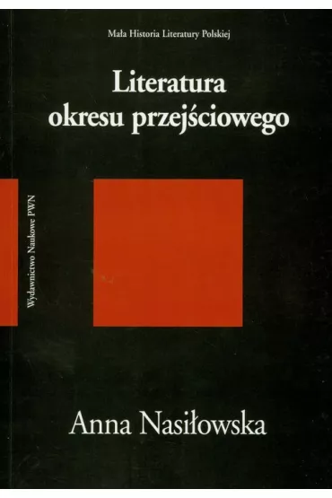 Literatura okresu przej�ciowego 1976-1996 - Anna Nasi�owska
