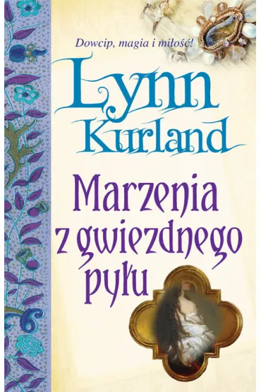 Marzenia z gwiezdnego py�u - Lynn Kurland
