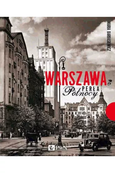 Warszawa Per�a P�nocy - Maria Barbasiewicz