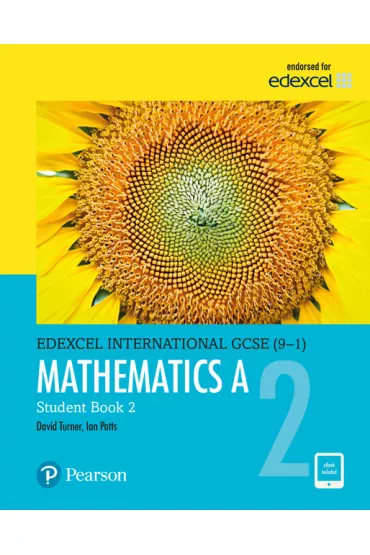Pearson Edexcel International GCSE (9-1) Mathematics A Student Book 2 - D A Turner, I A Potts