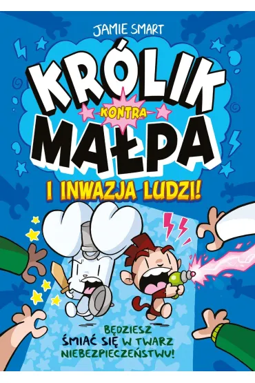 Kr�lik kontra Ma�pa i inwazja ludzi! Tom 2. Kr�lik kontra Ma�pa - Jamie Smart