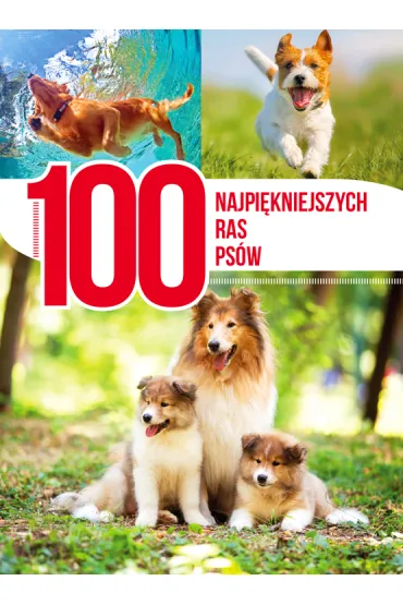 100 najpi�kniejszych ras ps�w - Agnieszka Nojszewska