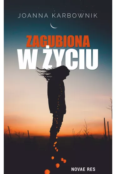 Zagubiona w �yciu - Joanna  Karbownik
