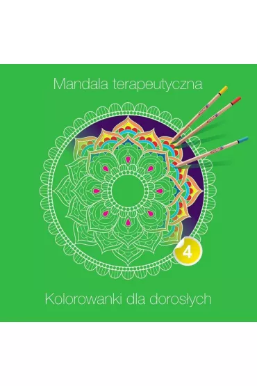 Mandala terapeutyczna 4. Kolorowanki dla doros�ych