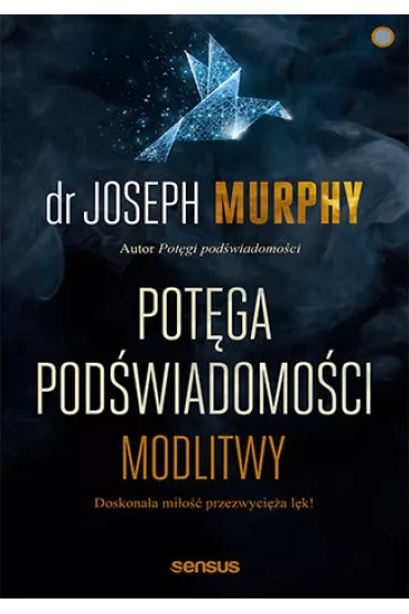 eBook Pot�ga pod�wiadomo�ci. Modlitwy pdf mobi epub - Joseph Murphy