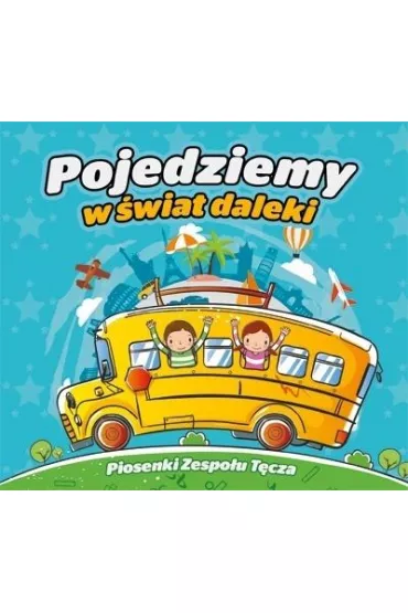 Pojedziemy w �wiat daleki CD - Zesp� T�cza