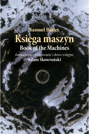 Samuel Butler. T�umaczenie, opracowanie i s�owo wst�pne Adam Skowro�ski - Samuel Butler