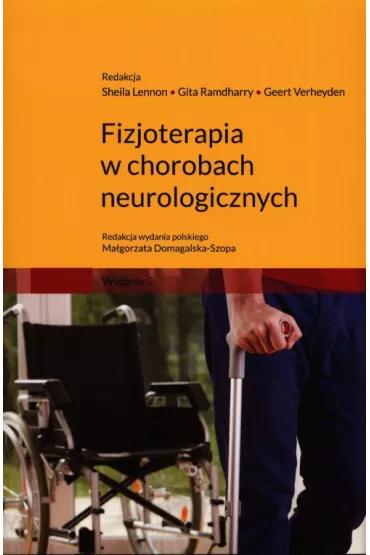 Fizjoterapia w chorobach neurologicznych - G Ramdharry, G Verheyden, S Lennon
