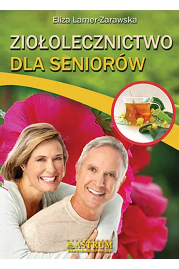 Zio�olecznictwo dla Senior�w - Eliza Lamer-Zarawska