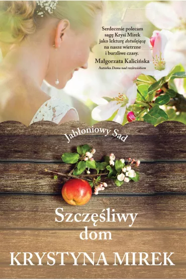Szcz�liwy dom. Jab�oniowy Sad. Tom 1 - Krystyna Mirek