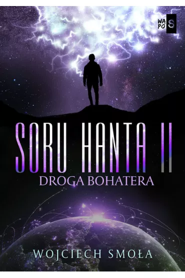 Droga bohatera. Soru Hanta. Tom 2 - Wojciech Smo�a