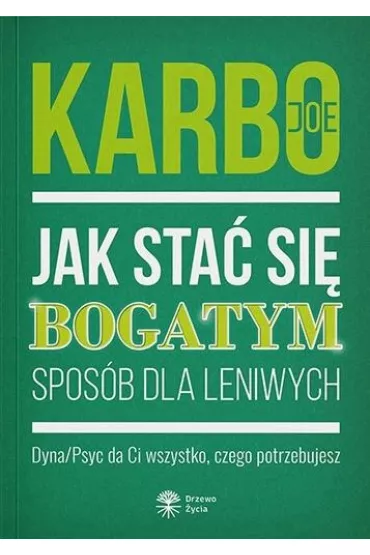 Jak sta� si� bogatym - spos�b dla leniwych - Joe  Karbo