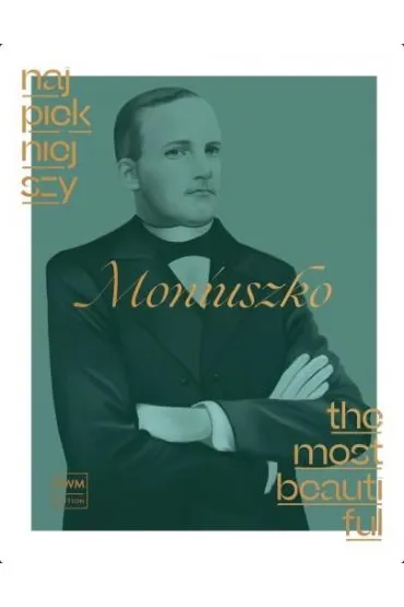 Najpi�kniejszy Moniuszko na fortepian - Stanis�aw Moniuszko