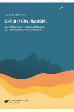 eBook Corps de la femme maghrbine. tude de la corporit et de la sexualit fminines dans l`oeuvre romanesque de Le?la Marouane pdf