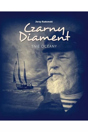Czarny Diament tnie oceany - Jerzy Radomski