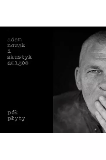 P� p�yty (CD) - Adam Nowak, Akustyk Amigos