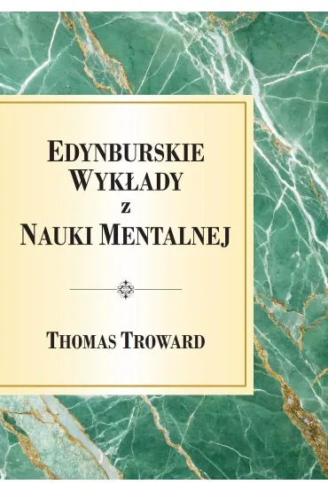 Edynburskie Wyk�ady z Nauki Mentalnej - Thomas Troward