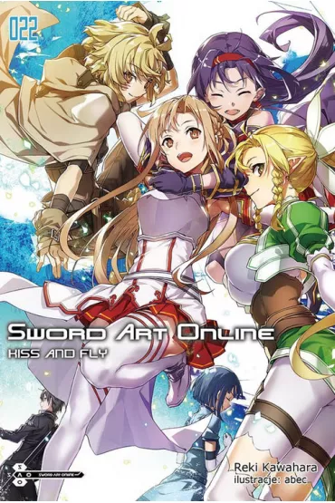 Kiss and fly. Sword Art Online. Tom 22 - Reki Kawahara