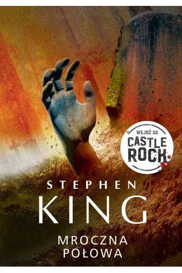 Mroczna po�owa. Castle Rock - Stephen King, Richard Chizmar