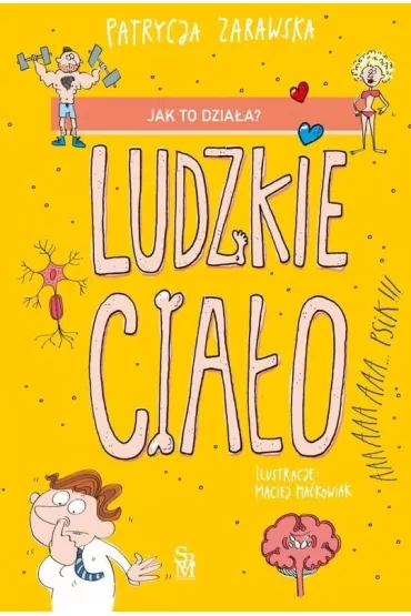 Ludzkie ciao. Jak to dziaa? - Patrycja Zarawska