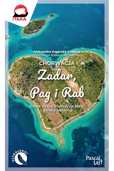 Chorwacja. Zadar, Pag i Rab - Aleksandra  Zag�rska-Chabros