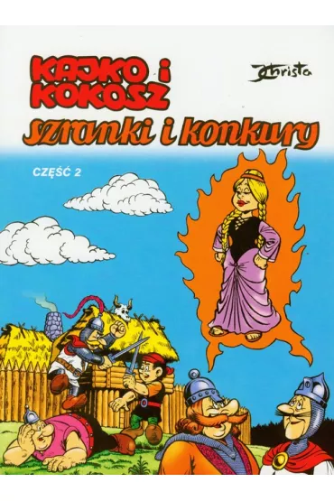 Kajko i Kokosz. Szranki i konkury. Cz�� 2 - Janusz Christa