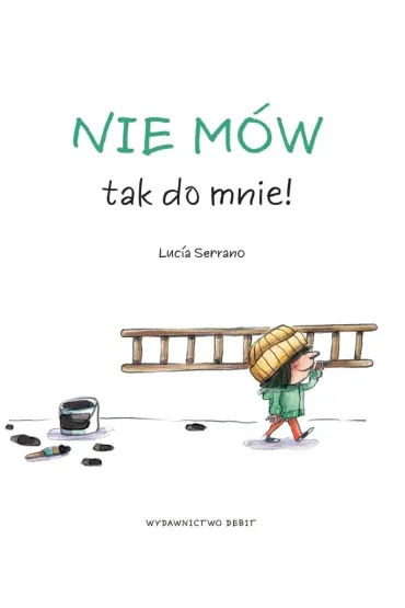 Nie m�w tak do mnie! - Luc�a Serrano