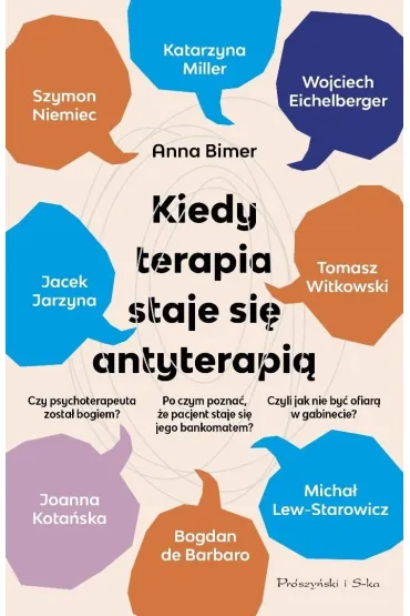 Kiedy terapia staje si� antyterapi� - Anna  Bimer