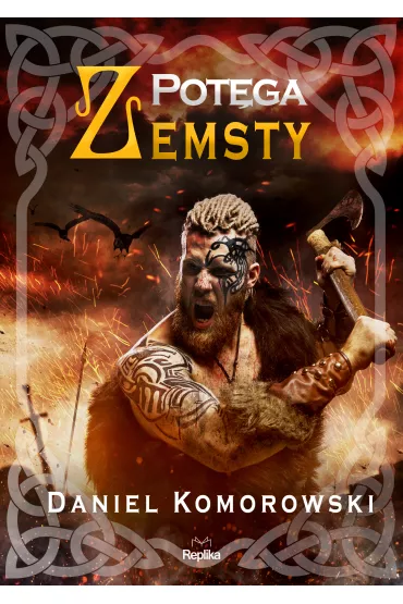 Pot�ga zemsty. Furia wiking�w. Tom 3 - Daniel  Komorowski