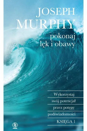 Pokonaj l�k i obawy - Joseph Murphy