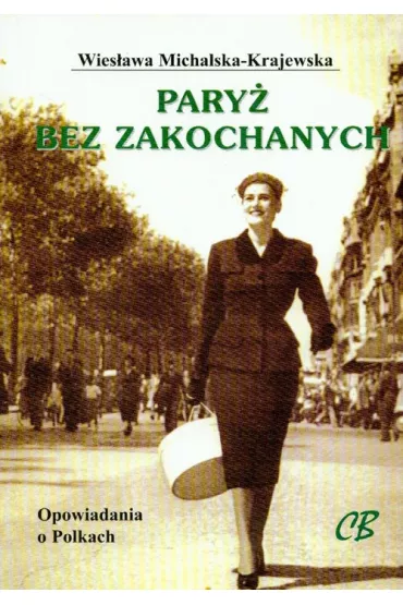 Pary� bez zakochanych - Wies�awa Michalska-Krajewska