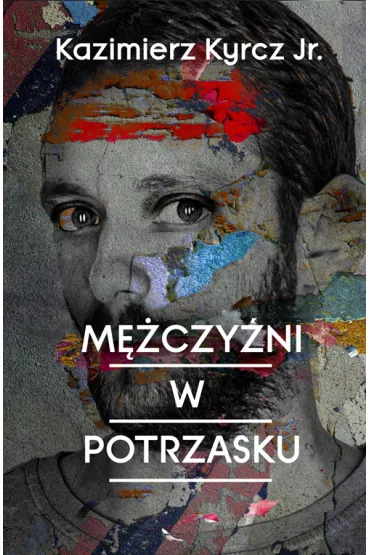 M�czy�ni w potrzasku - Kazimierz Kyrcz Jr.