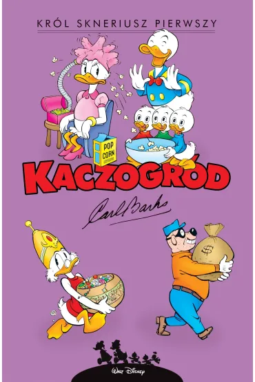Kaczogr�d. Kr�l Skneriusz Pierwszy i inne historie z lat 1967–1972 - Carl Barks